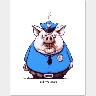 Oink the Police Posters and Art